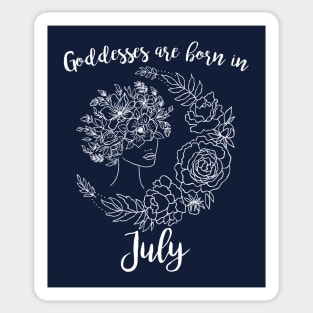 Goddesses are born in July Sticker